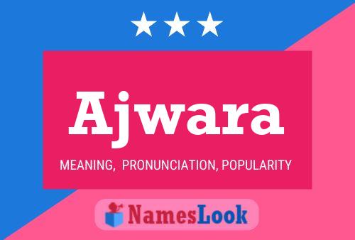 Ajwara Name Poster