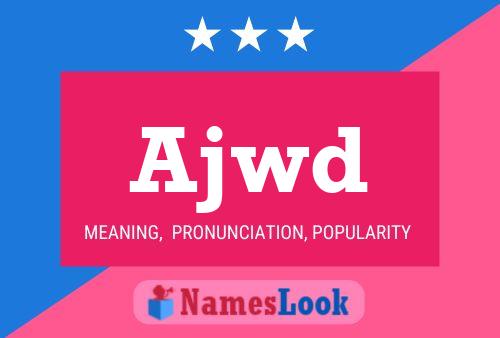 Ajwd Name Poster