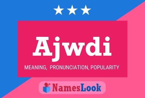 Ajwdi Name Poster