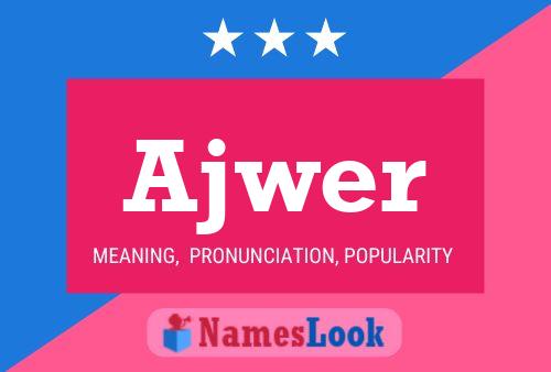 Ajwer Name Poster