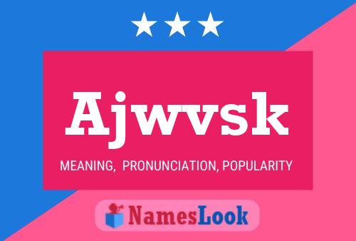 Ajwvsk Name Poster