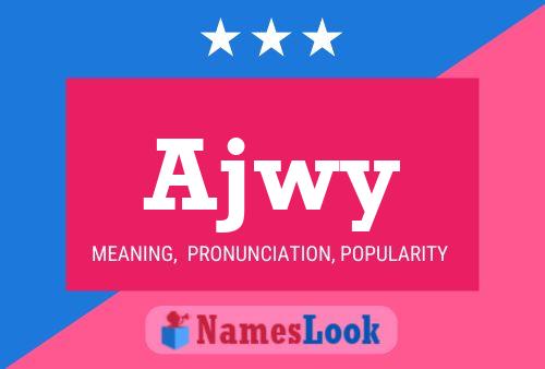 Ajwy Name Poster