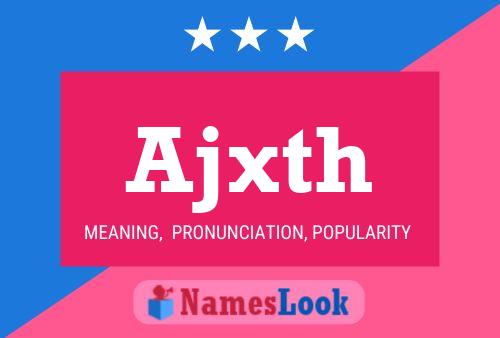 Ajxth Name Poster