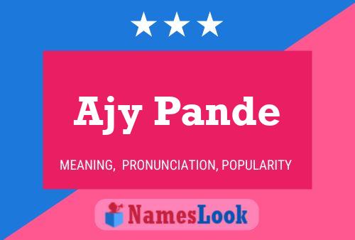 Ajy Pande Name Poster