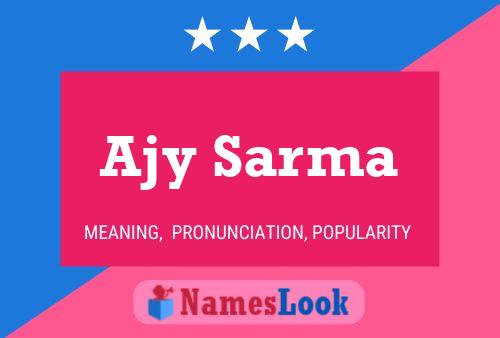 Ajy Sarma Name Poster