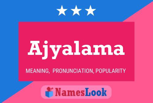 Ajyalama Name Poster