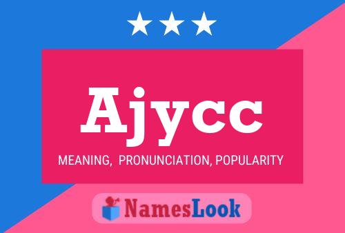 Ajycc Name Poster