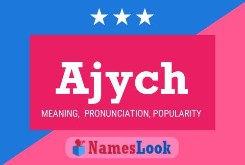 Ajych Name Poster