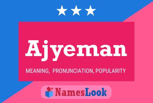 Ajyeman Name Poster