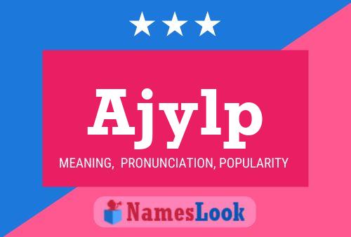 Ajylp Name Poster