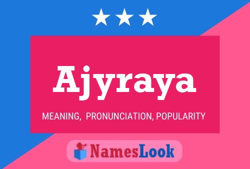 Ajyraya Name Poster