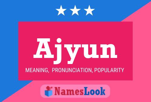 Ajyun Name Poster