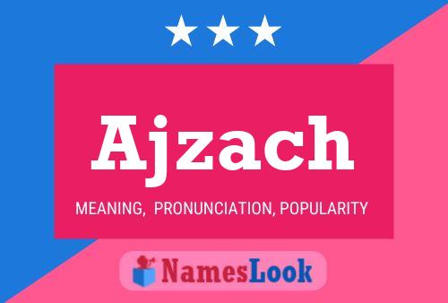 Ajzach Name Poster