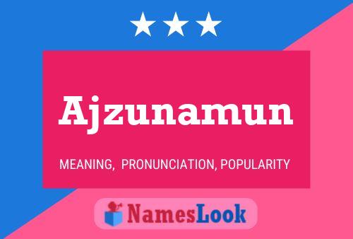 Ajzunamun Name Poster