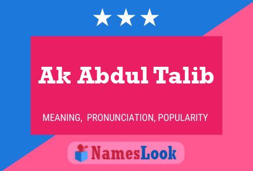 Ak Abdul Talib Name Poster