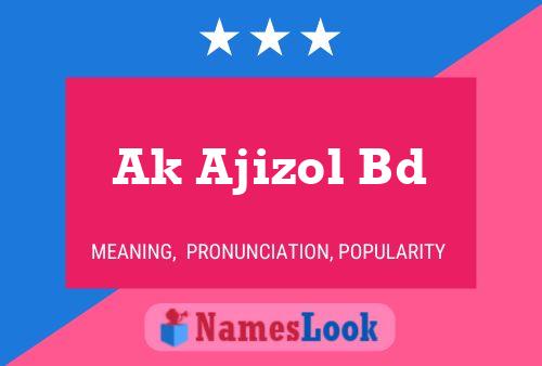 Ak Ajizol Bd Name Poster