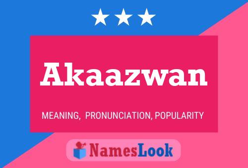 Akaazwan Name Poster