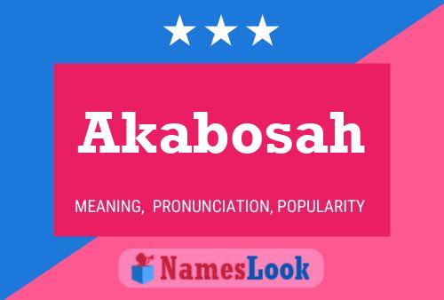 Akabosah Name Poster