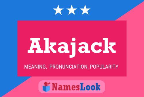 Akajack Name Poster