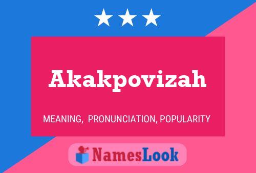 Akakpovizah Name Poster