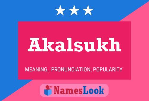 Akalsukh Name Poster