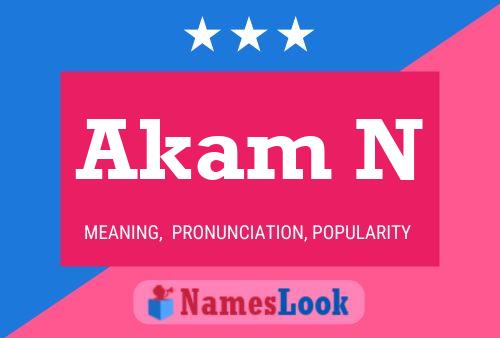 Akam N Name Poster