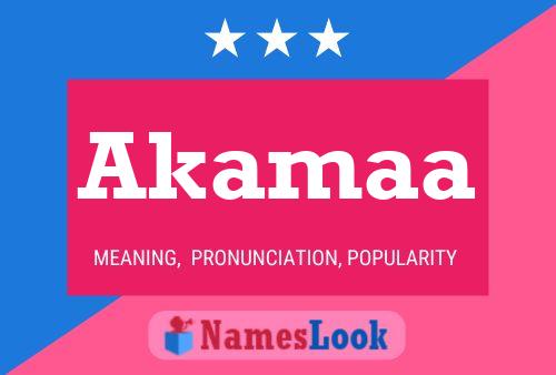 Akamaa Name Poster