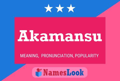 Akamansu Name Poster