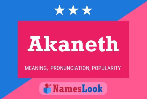 Akaneth Name Poster