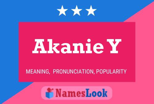 Akanie Y Name Poster