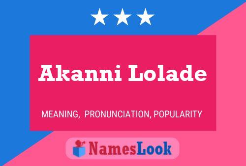 Akanni Lolade Name Poster