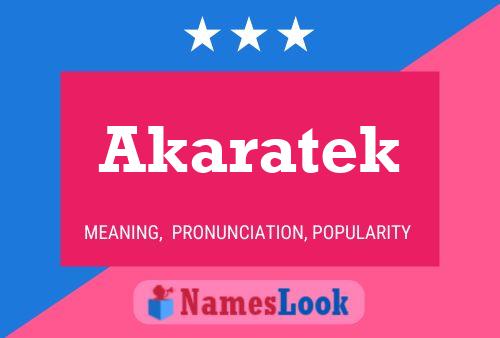 Akaratek Name Poster