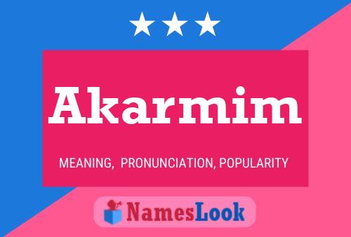 Akarmim Name Poster