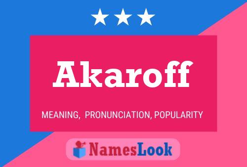 Akaroff Name Poster