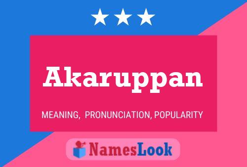 Akaruppan Name Poster