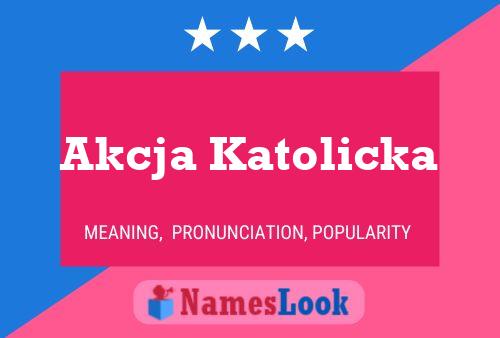 Akcja Katolicka Name Poster