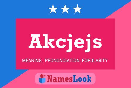 Akcjejs Name Poster