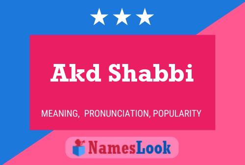 Akd Shabbi Name Poster