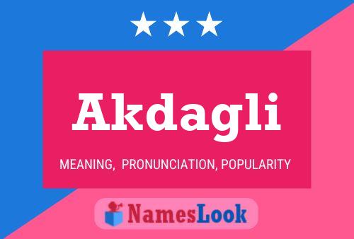 Akdagli Name Poster