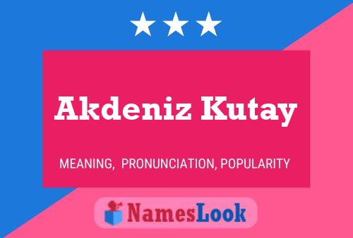 Akdeniz Kutay Name Poster