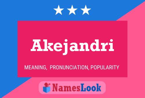 Akejandri Name Poster