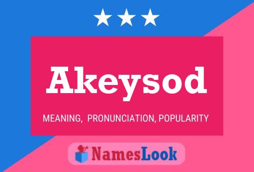 Akeysod Name Poster