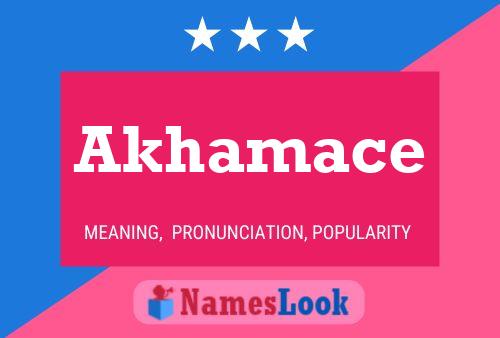 Akhamace Name Poster