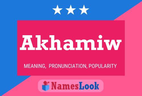 Akhamiw Name Poster