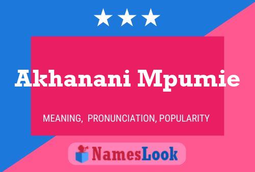 Akhanani Mpumie Name Poster