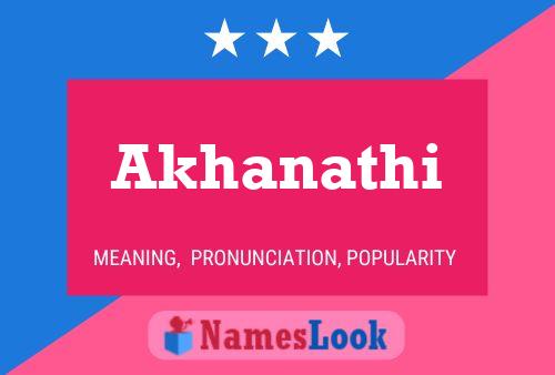 Akhanathi Name Poster