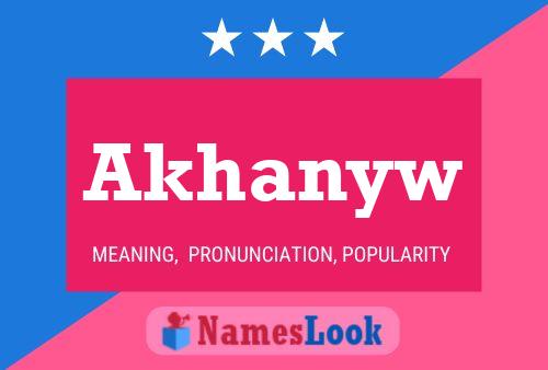 Akhanyw Name Poster