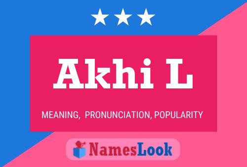 Akhi L Name Poster