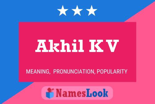 Akhil K V Name Poster