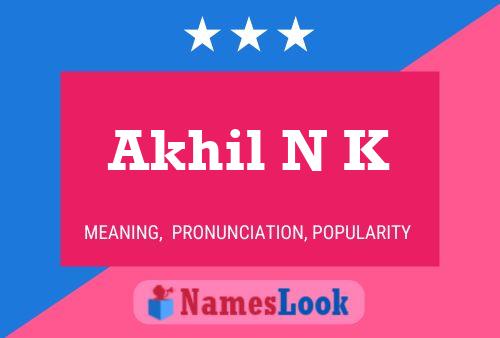 Akhil N K Name Poster